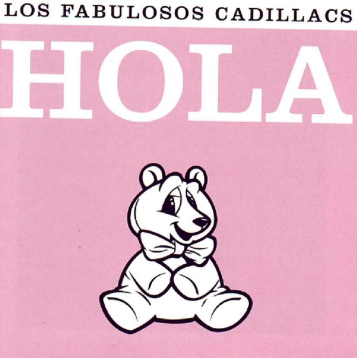 2001 Hola Tracklist 1. Los Fabulosos Cadillacs - Cadillacs (1:25)